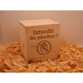 Tirelire pin d’arolle 10×10,5 – Interdit de piocher !
